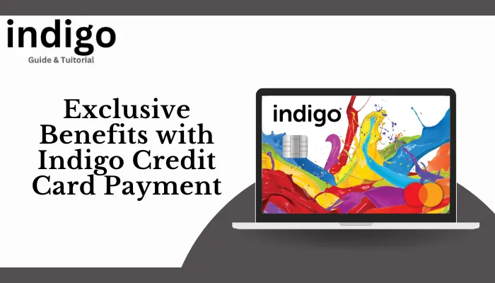 Exclusive Benefits with Indigo Credit Card Payment