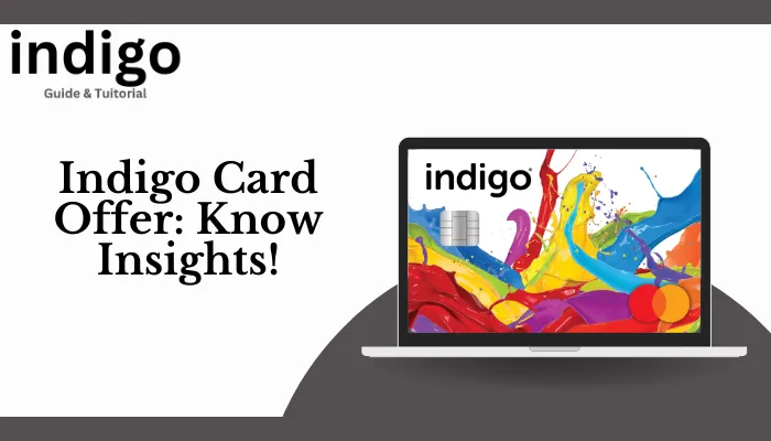 Indigo Card Offer