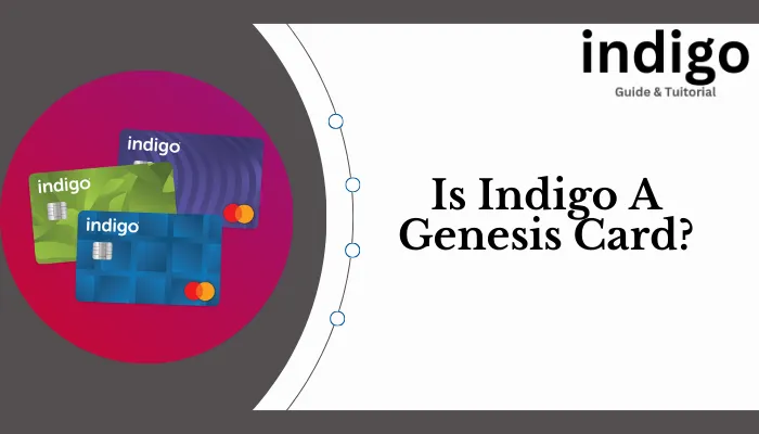 Is Indigo A Genesis Card